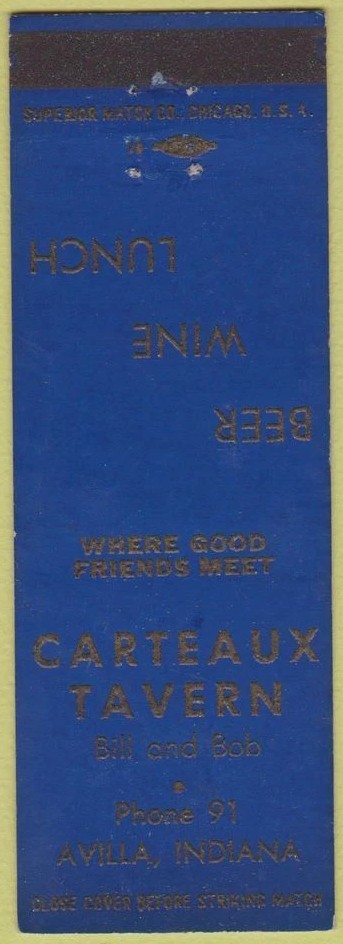 A blue matchbook cover in gold lettering: "Where good friends meet — Carteaux Tavern, Bill and Bob, Phone 91, Avilla, Indiana."